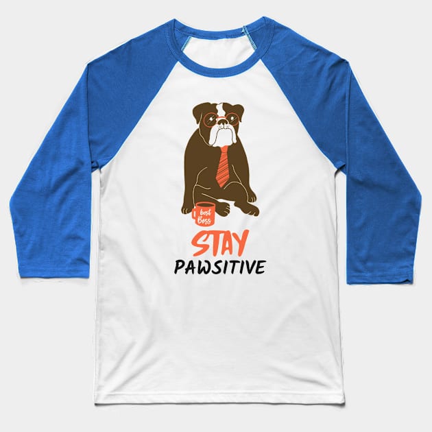 STAY PAWSITIVE Baseball T-Shirt by AurosakiCreations